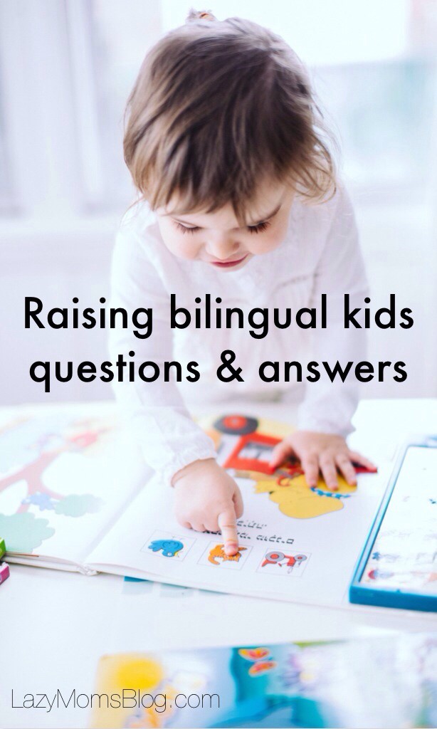 Frequently ask questions about raising bilingual kids, answered!  
