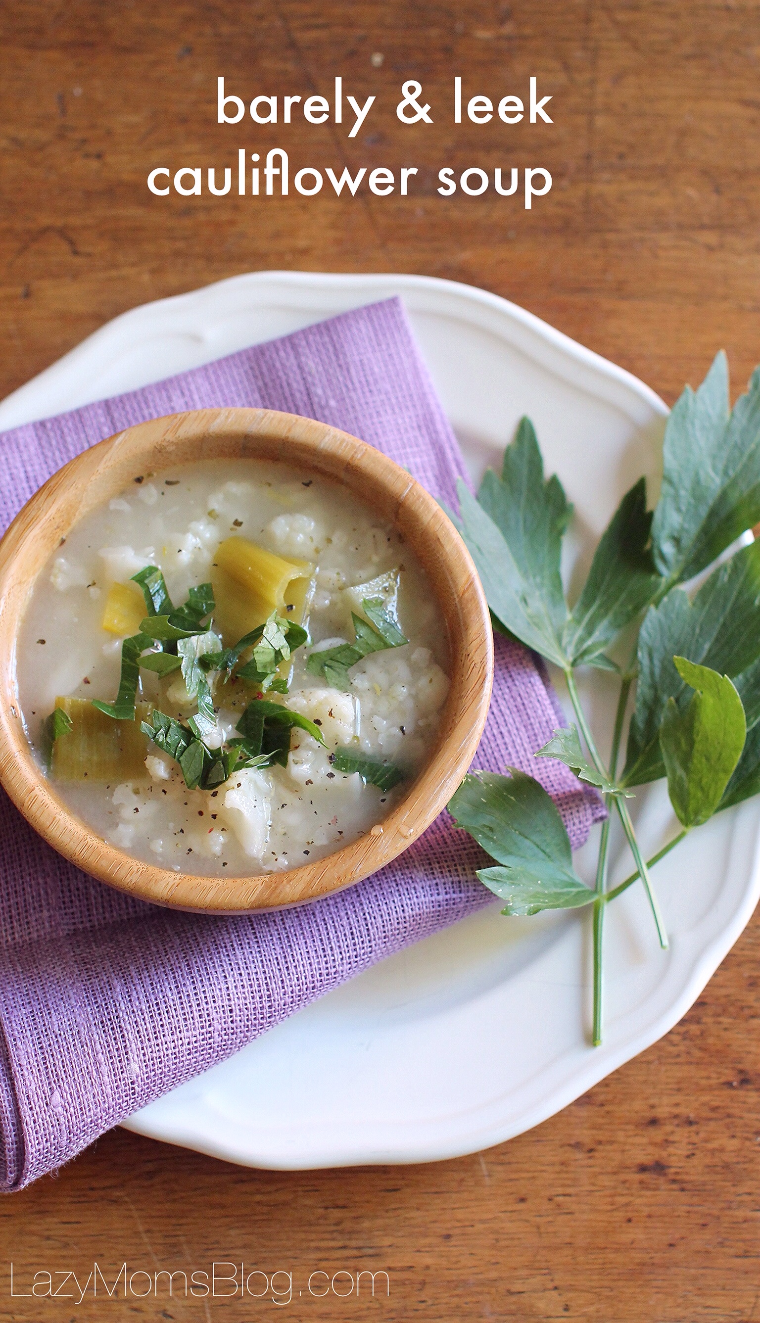 This barley leek and cauliflower soup is a perfect feel good comfort soup for a rainy day ! Plus it's healthy and easy to make !