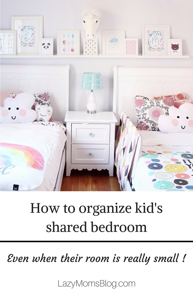 Great tips to help you organize a shared bedroom for yout kids: even in a very small space!