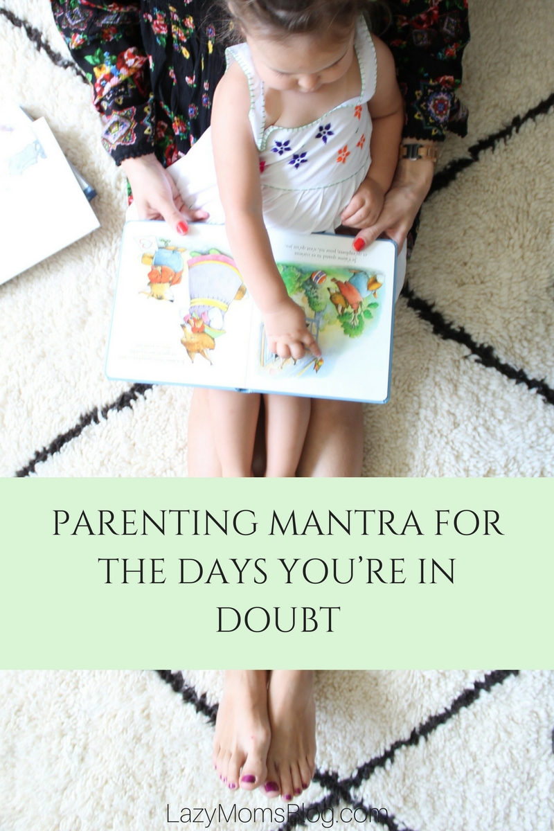parenting mantra for the moments when you feel like you can't mother anymore